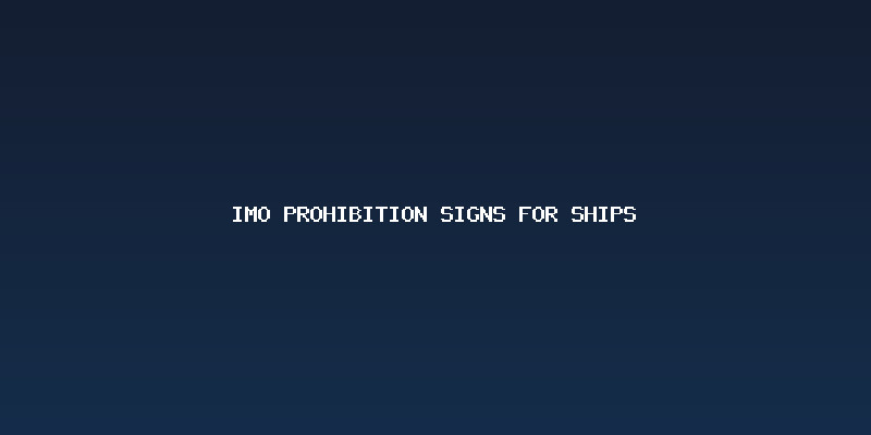 Standar Internasional dan Jenis IMO prohibition signs for ships