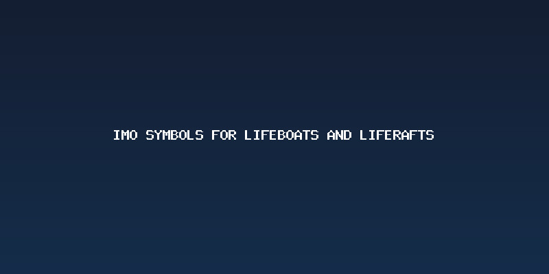 Standar Teknis IMO symbols for lifeboats and liferafts Menurut SOLAS